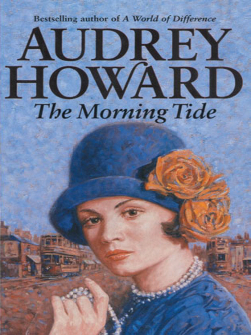 Title details for The Morning Tide by Audrey Howard - Wait list
